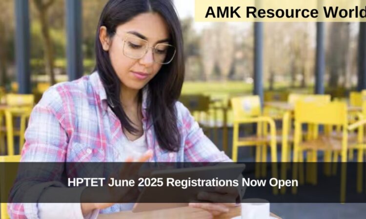 HPTET June 2025 Registrations Now Open