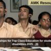 Scholarships for Top Class Education for students with disabilities 2025 - 26 Applications Open