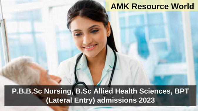 P.B.B.Sc Nursing, B.Sc Allied Health Sciences, BPT (Lateral Entry) admissions 2023