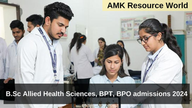 B.Sc. Allied Health Sciences, BPT, BPO admissions 2024