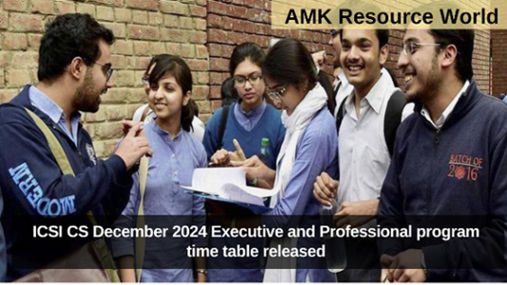 ICSI CS December 2024 Executive and Professional program time table released
