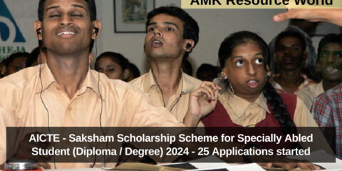 AICTE - Saksham Scholarship Scheme for Specially Abled Student (Diploma / Degree) 2024 - 25 Applications started