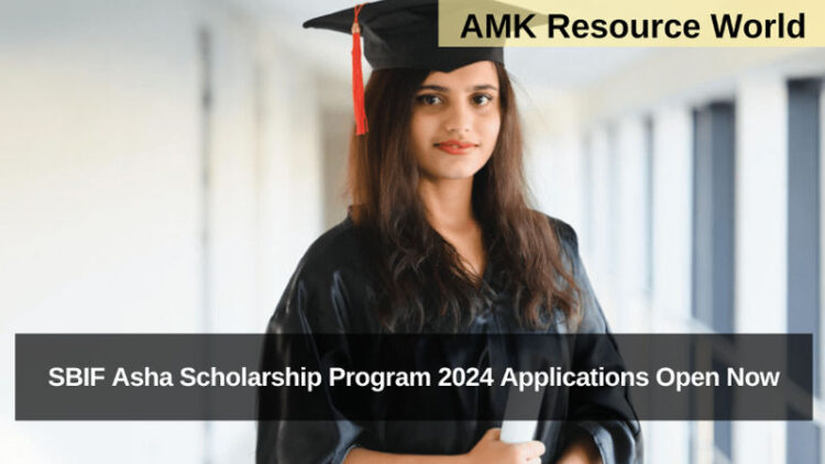 SBIF Asha Scholarship Program 2024 Applications Open Now