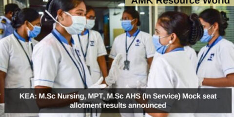 KEA: M.Sc Nursing, MPT, M.Sc AHS (In Service) Mock seat allotment results announced