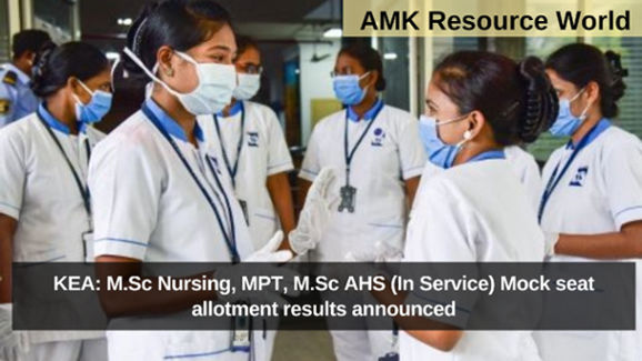 KEA: M.Sc Nursing, MPT, M.Sc AHS (In Service) Mock seat allotment results announced