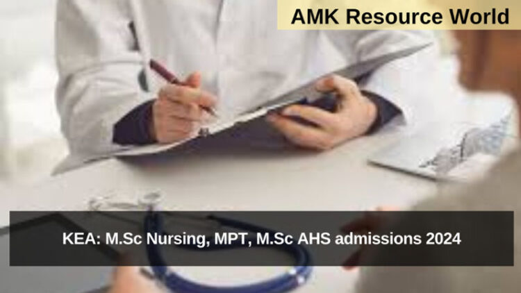 KEA: M.Sc Nursing, MPT, M.Sc AHS admissions 2024