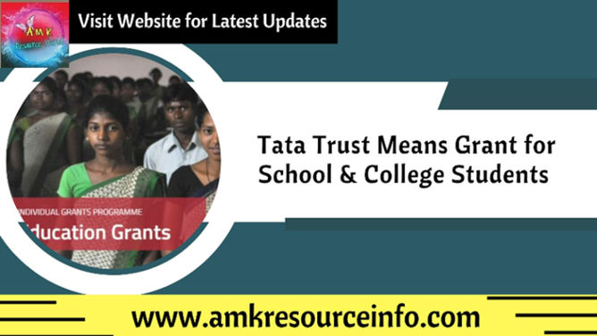 Tata Trust Means Grant for School & College Students announced