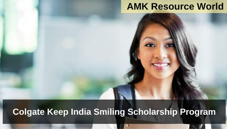 Colgate Keep India Smiling Scholarship Program