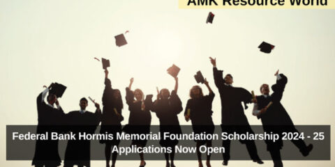 Federal Bank Hormis Memorial Foundation Scholarship 2024 - 25 Applications Now Open