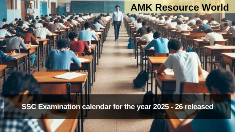 SSC Examination calendar for the year 2025 - 26 released