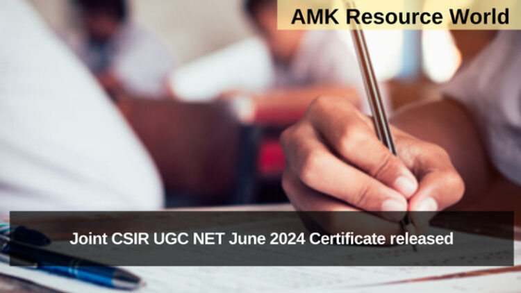 Joint CSIR UGC NET June 2024 Certificate released