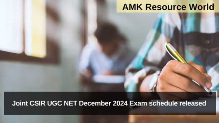 Joint CSIR UGC NET December 2024 Exam schedule released