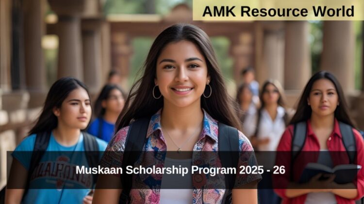 Muskaan Scholarship Program 2025 - 26 Applications Open