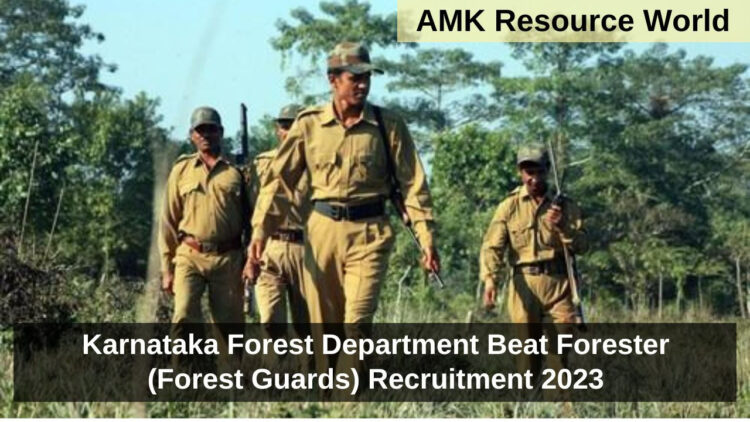 Karnataka Forest Department Beat Forester (Forest Guards) Recruitment 2023