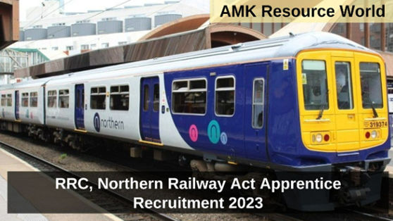 RRC, Northern Railway Act Apprentice Recruitment 2023