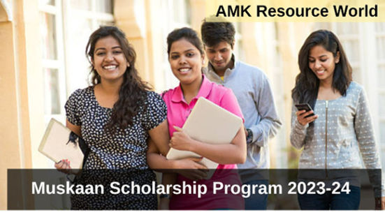 Muskaan Scholarship Program 2023-24