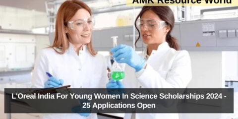 L'Oreal India For Young Women In Science Scholarships 2024 - 25 Applications Open