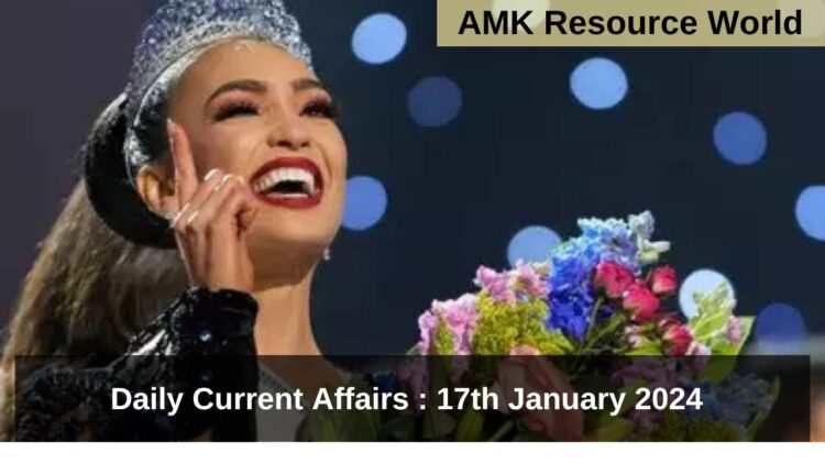 Daily Current Affairs : 17th January 2024