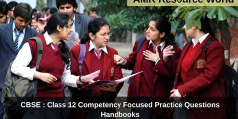 CBSE : Class 12 Competency Focused Practice Questions Handbooks