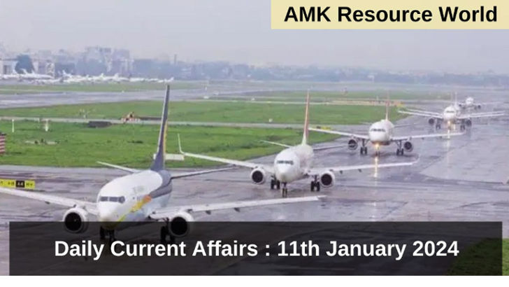 Daily Current Affairs : 11th January 2024