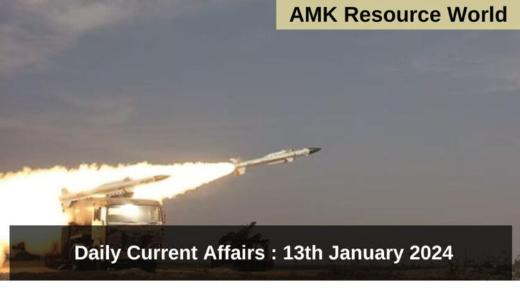 Daily Current Affairs : 13th January 2024