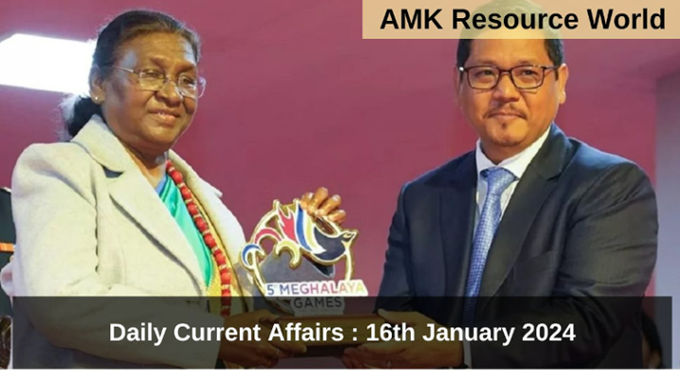 Daily Current Affairs : 16th January 2024