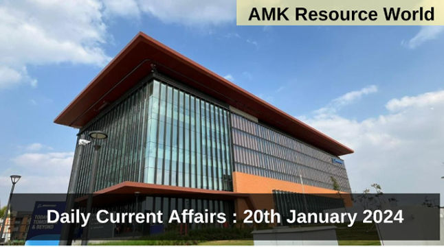 Daily Current Affairs : 20th January 2024