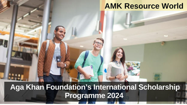 Aga Khan Foundation’s International Scholarship Programme 2024
