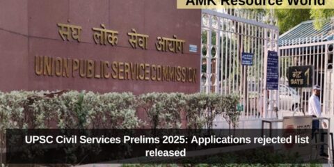 UPSC Civil Services Prelims 2025: Applications rejected list released