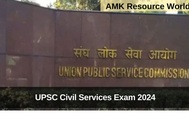 UPSC Civil Services Exam 2024