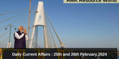 Daily Current Affairs : 25th and 26th February 2024
