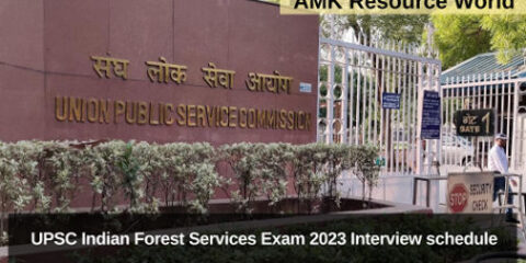 UPSC Indian Forest Services Exam 2023 Interview schedule released