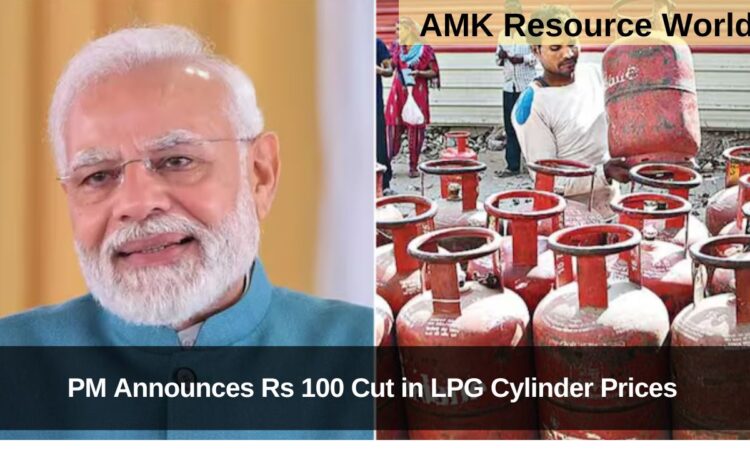 PM Announces Rs. 100 Cut in LPG Cylinder Prices