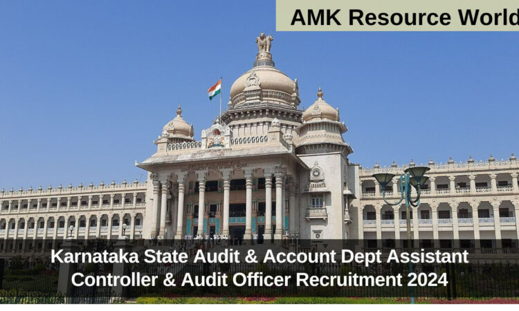 Karnataka State Audit & Account Dept Assistant Controller & Audit Officer Recruitment 2024