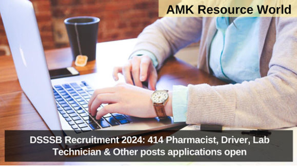 DSSSB Recruitment 2024: Apply for 414 Pharmacist, Driver, Lab Technician & Other posts