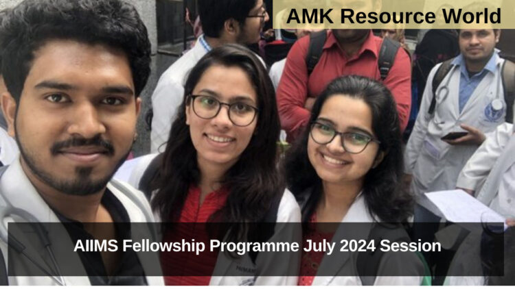 AIIMS Fellowship Programme July 2024 Session