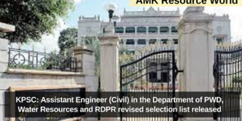 KPSC: Assistant Engineer (Civil) in the Department of PWD, Water Resources and RDPR revised selection list released