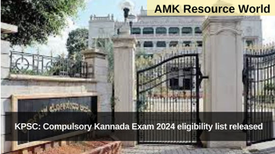 KPSC: Compulsory Kannada Exam 2024 eligibility list released