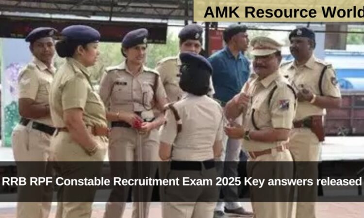RRB RPF Constable Recruitment Exam 2025 Key answers released