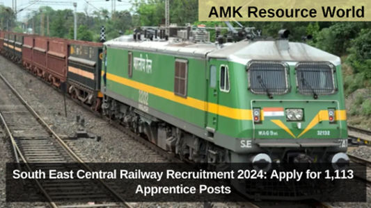 South East Central Railway Recruitment 2024: Apply for 1,113 Apprentice Posts