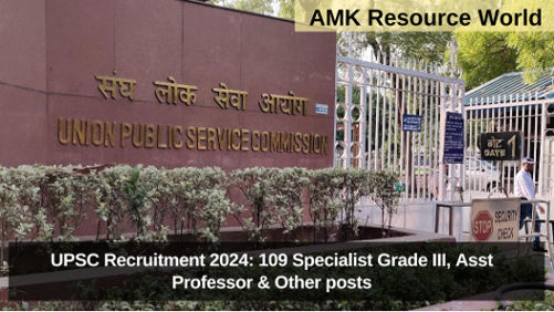 UPSC Recruitment 2024: Apply for 109 Specialist Grade III, Asst Professor & Other posts