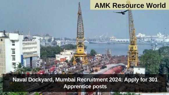Naval Dockyard, Mumbai Recruitment 2024: Apply for 301 Apprentice posts