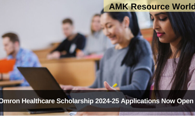 Omron Healthcare Scholarship 2024-25 Applications Now Open