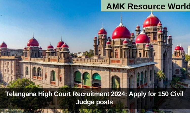 Telangana High Court Recruitment 2024: Apply for 150 Civil Judge posts