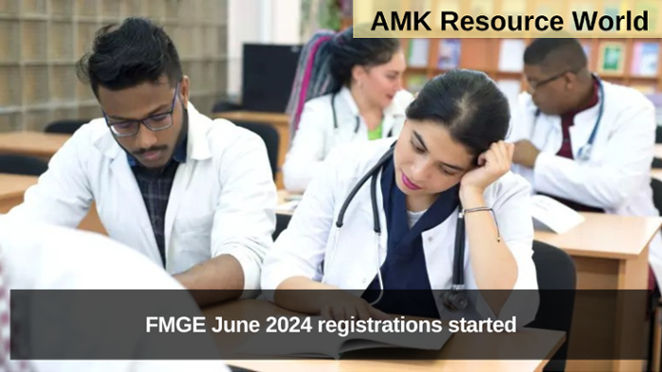 FMGE June 2024 registrations started, Complete details inside