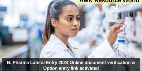 B. Pharma Lateral Entry 2024 Online document verification & Option entry link activated
