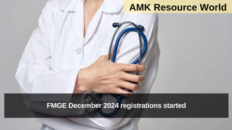 FMGE December 2024 registrations started