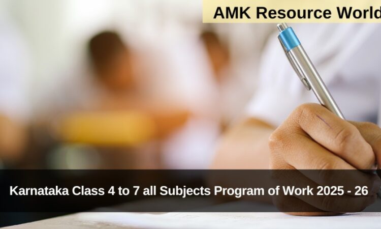 Karnataka Class 4 to 7 all Subjects Program of Work 2025 - 26 released