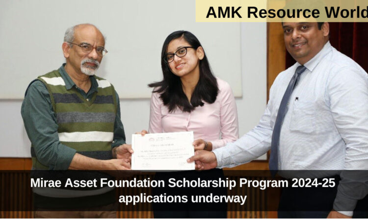 Mirae Asset Foundation Scholarship Program 2024-25 applications underway