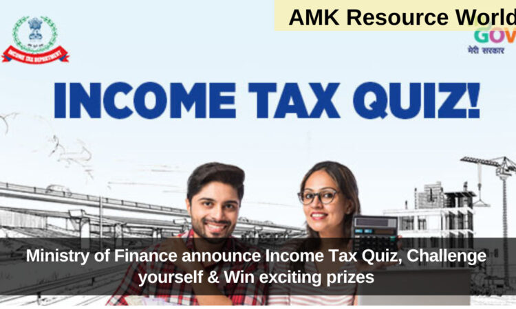 Ministry of Finance announce Income Tax Quiz, Challenge yourself & Win exciting prizes